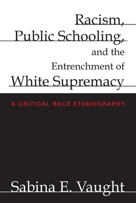 【预售 按需印刷】Racism  Public Schooling  and the Entrenchment of White Supremacy