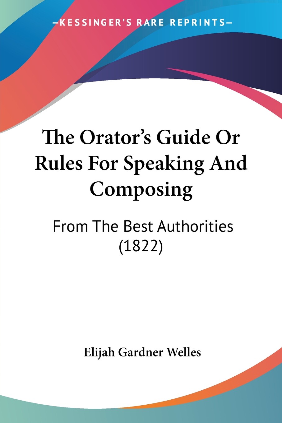 预售按需印刷 The Orator s Guide Or Rules For Speaking And Composing_虎窝淘