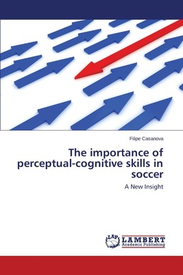 【预售 按需印刷】The importance of perceptual-cognitive skills in soccer