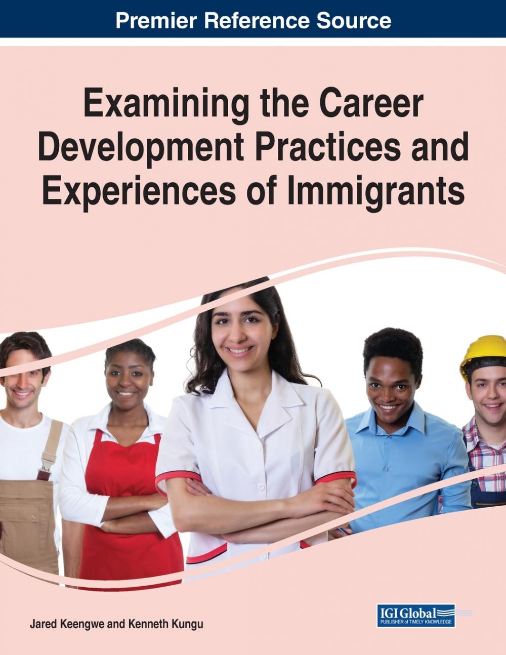 【预售按需印刷】Examining the Career Development Practices and Experiences of Immigrants