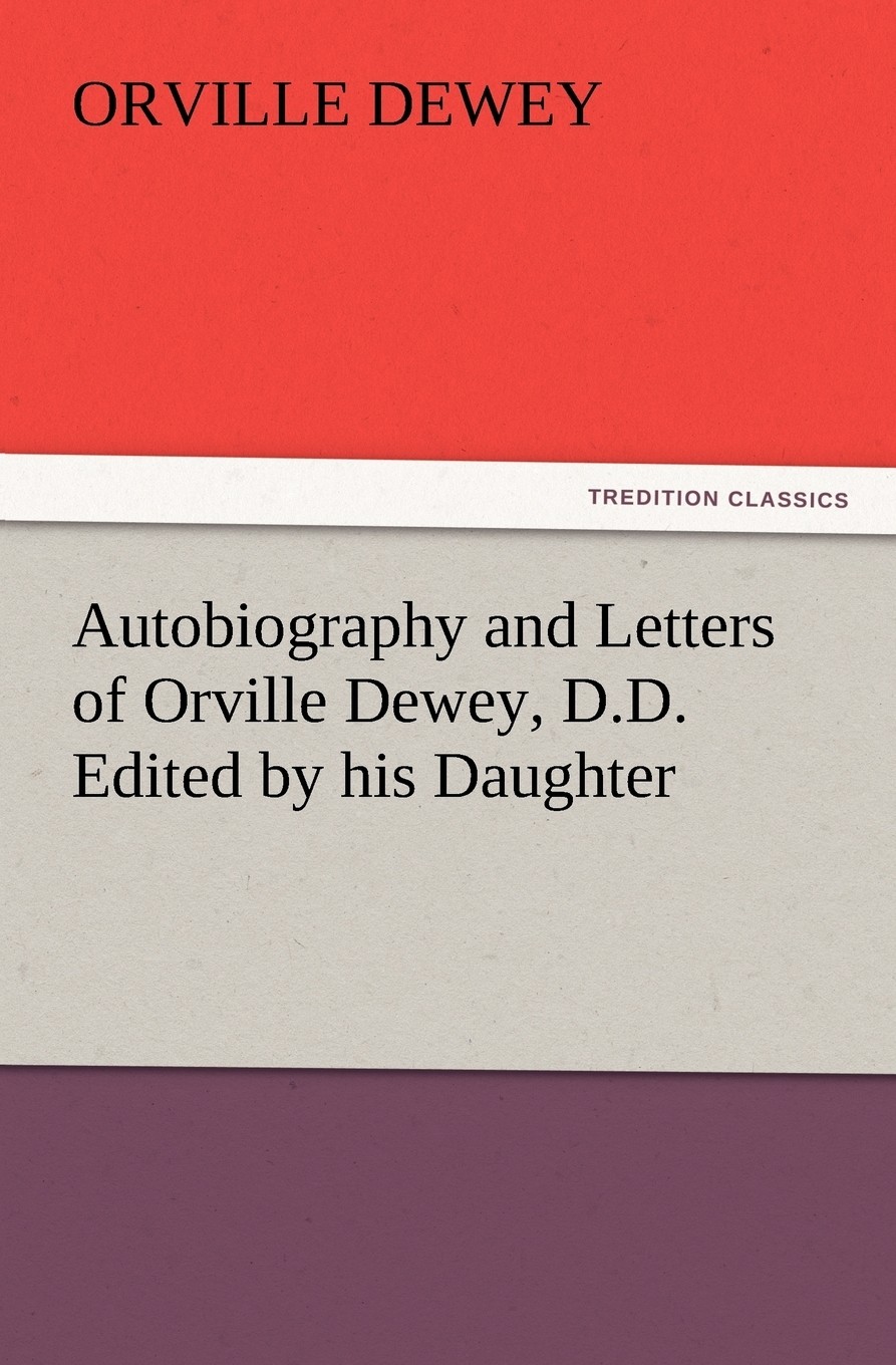 【预售 按需印刷】autobiography and letters of orville dewey  d.