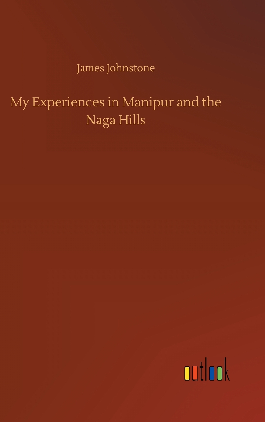 【预售按需印刷】My Experiences in Manipur and the Naga Hills-封面