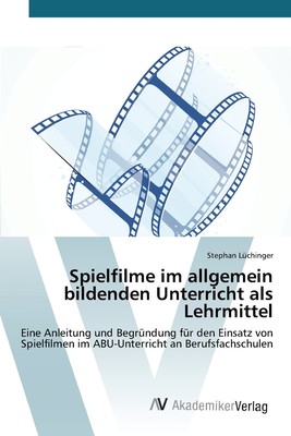 预售 按需印刷Spielfilme im allgemein bildenden Unterricht als Lehrmittel德语ger