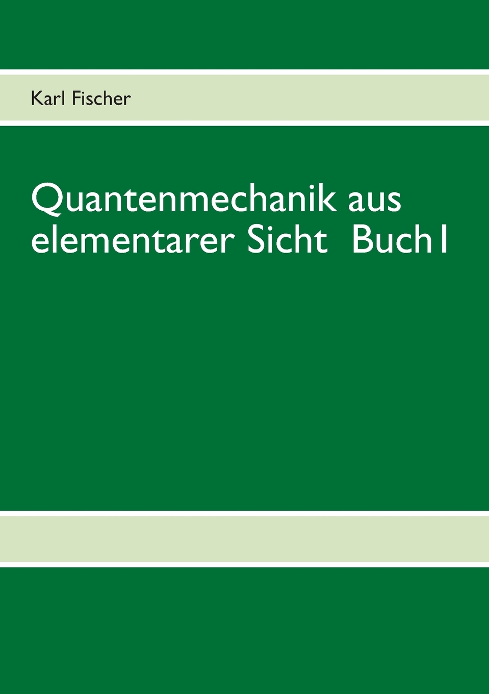 预售按需印刷Quantenmechanik aus elementarer Sicht Buch 1德语ger