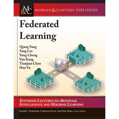 预售  联邦学习 Federated Learning 杨强 刘洋 面向数据安全和隐私保护机器学习学术 按需印刷