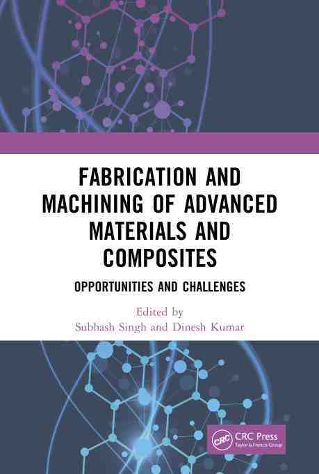 预售按需印刷 Fabrication and Machining of Advanced Materials and Composites