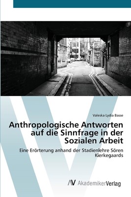 预售 按需印刷Anthropologische Antworten auf die Sinnfrage in der Sozialen Arbeit德语ger