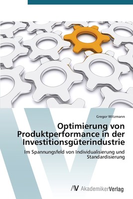 预售 按需印刷Optimierung von Produktperformance in der Investitionsgüterindustrie德语ger