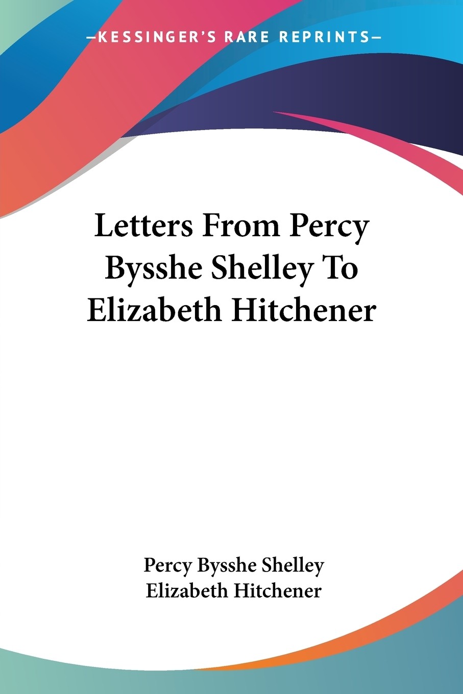 预售 按需印刷 letters from percy bysshe shelley to elizabeth