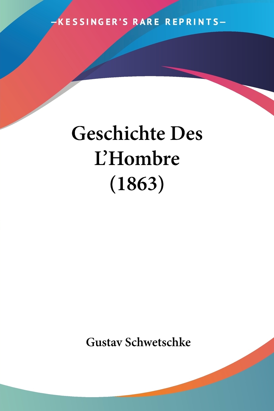 预售 按需印刷 Geschichte Des L'Hombre (1863)德语ger 书籍/杂志/报纸 原版其它 原图主图