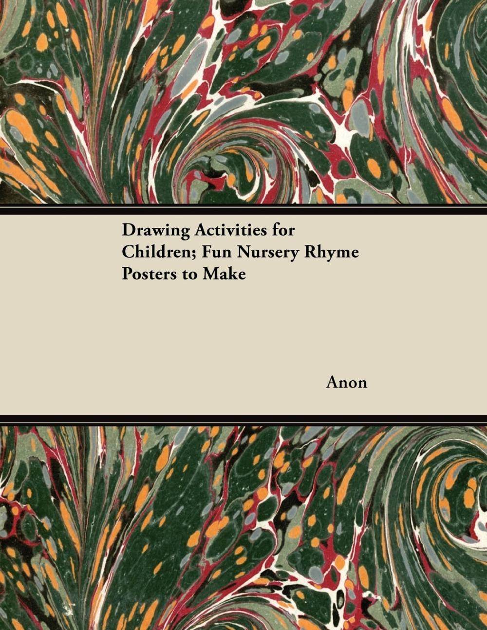 按需印刷】drawing activities for children; fun nursery rhyme