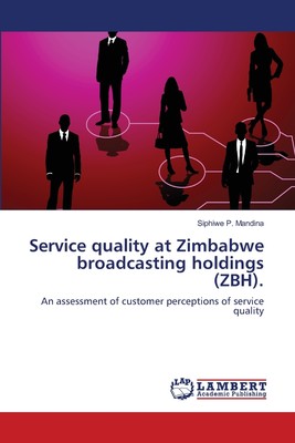 预售 按需印刷 Service quality at Zimbabwe broadcasting holdings (ZBH).