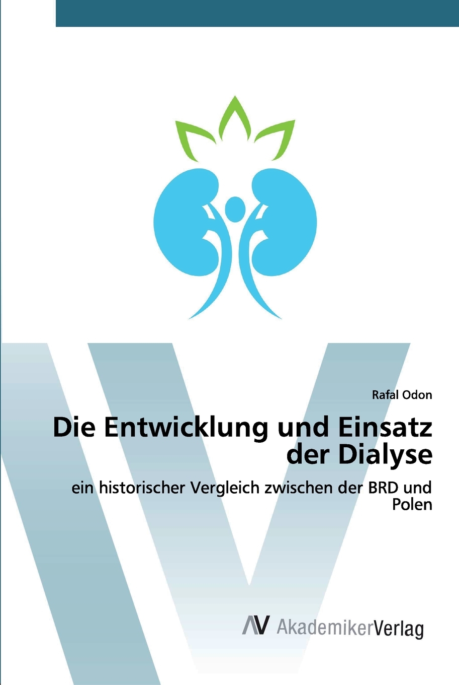 预售按需印刷 Die Entwicklung und Einsatz der Dialyse德语ger