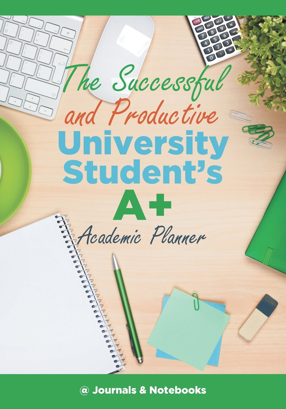 【预售 按需印刷】The Successful and Productive University Student s A+ Academic Planner 书籍/杂志/报纸 原版其它 原图主图