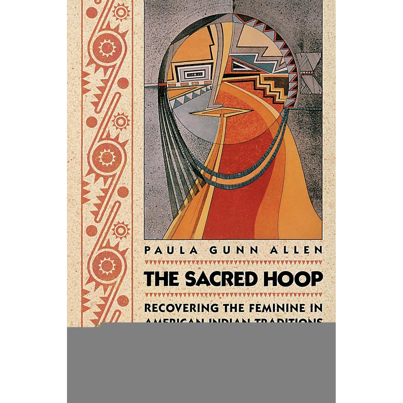 按需印刷 神圣的圆环 Allen  Paula Gunn 英文原版 The Sacred Hoop  Recovering the Feminine in American Indian Traditions