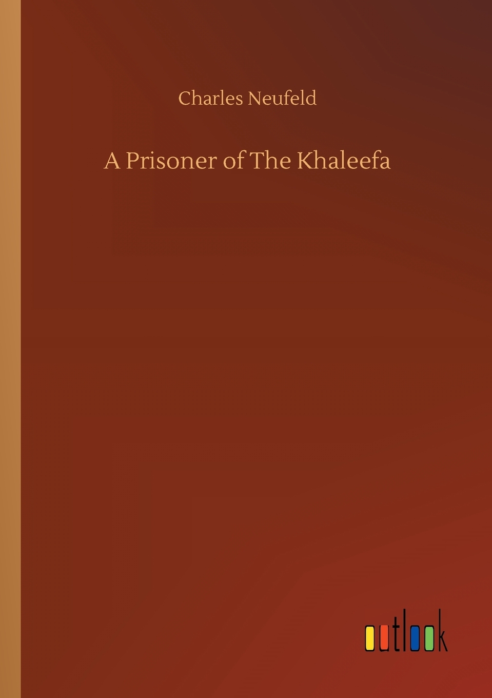 【预售按需印刷】A Prisoner of The Khaleefa