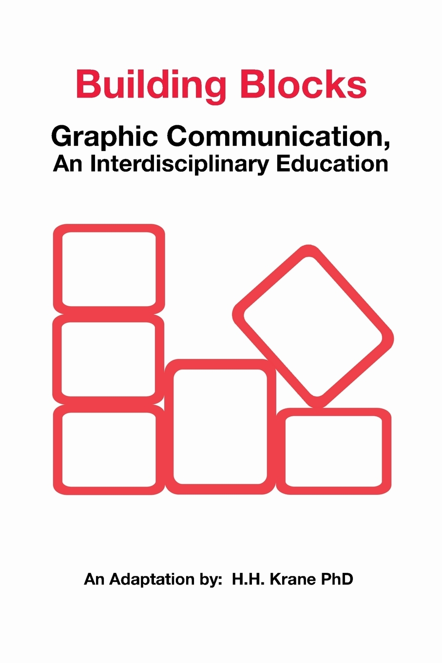 预售按需印刷Building Blocks: Graphic Communication asn Interdisciplinary Education