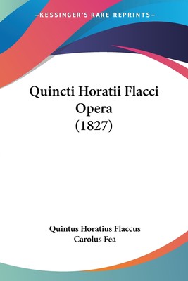 【预售 按需印刷】Quincti Horatii Flacci Opera (1827)