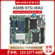 00A1工业服务器主板C621芯片组四个PCIe 研华ASMB 3.0 x16 975I