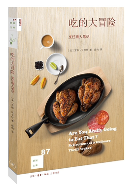 吃的大冒险:烹饪猎人笔记:reflections of a culinary thrill seeker罗布·沃尔什普通大众饮食文化世界菜谱美食书籍