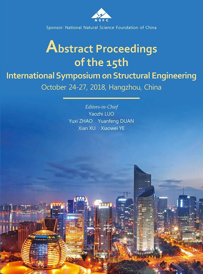 Abstract proceedings of the 15th international symposium on structural engineering:october 24-27,2018, H 书__ 建筑 书