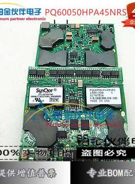 【模块】PQ60050HPA45NRS PQ160QH06N PRHMB150B12A PRI50-60HZ