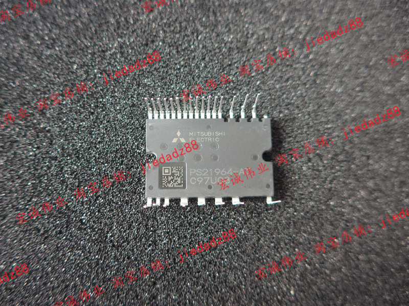 PS21964-4 PS21964-AT PS21964-4A PS21965-4 PS21965-AT质量保证