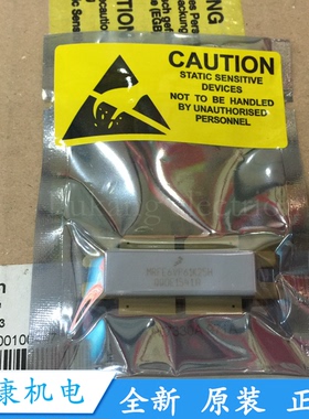 全新原装MRFE6VP61K25H MRFE6VP61K25HR6 MRFE6VP5600H质保一年