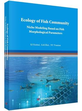 书籍正版 Ecology of fish community niche modeling based on fish morphological paramet  科学出版社 自然科学 9787030774644
