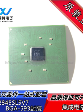 RG82845SL5V7 RG82845 封装BGA-593 拍前请先咨询客服