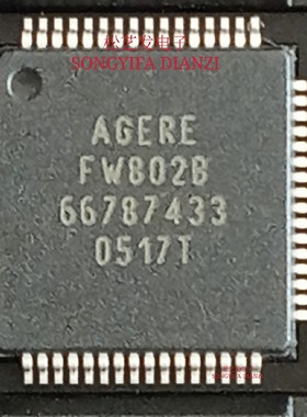 FW802B  QFP64封装  AGERE  收发器芯片  全新原装  现货库存