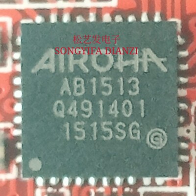 AB1513  AB1513I  QFN封装  AIROHA  原装拆机 质量保证 现货