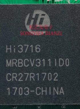 HI3716MRBCV311ID0  HI3716MRBCV301000  BGA封装  原装拆机