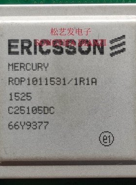 ROP1011531/1R1A  BGA封装  ERICSSON  原装拆机   质量保证