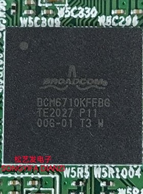 BCM6710KFFBG BGA封装 BROADCOM  原装拆机IC 质量保证 现货 询价