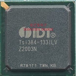 TSI384-133ILV  PBGA256封装  接口芯片  原装拆机  质量保证