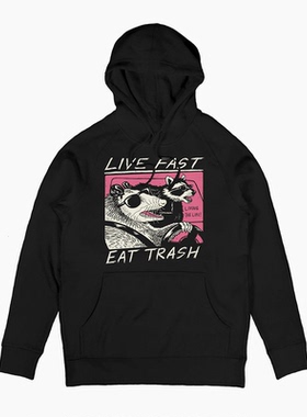 Live Fast Eat Trash生活快餐吃垃圾 美式Bintage高街连帽卫衣