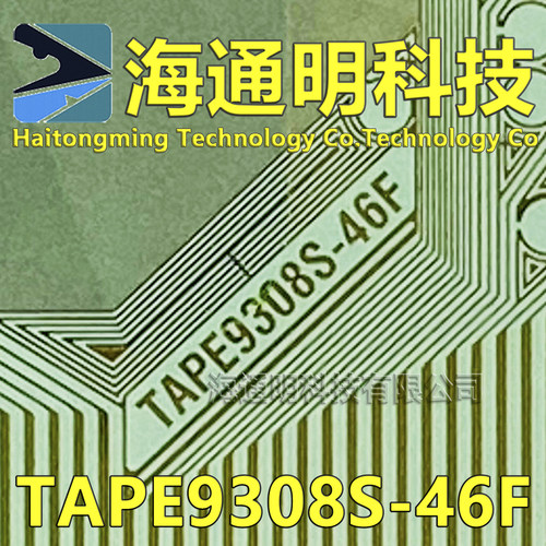 TAPE9308S-46F原型号 全新卷料TAB COF 现货可拍