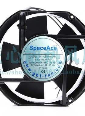 SPACEACE SP172B11H-51DL DC 110V 0.28A 30.8W 17厘米散热风扇