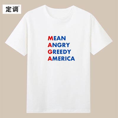 MEAN ANGRY GREEDY AMERICA印字欧美文字纯棉短袖T恤MAGA