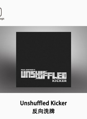 培根魔术 Unshuffled Kicker 反向洗牌 中文升级版 纸牌近景道具