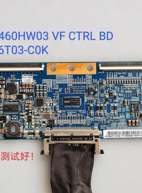 长虹 LT42630FX LT42630V LT42639F 逻辑板T460HW03 VF 46T03-C0K