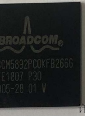 BCM5892PCOKFB266G全新原装 原厂渠道 咨询下单 保证质量