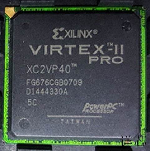 XC2VP40－5FG676C  XC2VP40－5FG676I  XC2VP40－5FGG676C