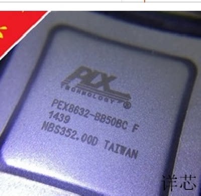 PEX8632-BB50BCF全新原装 原厂渠道 咨询下单保证质量