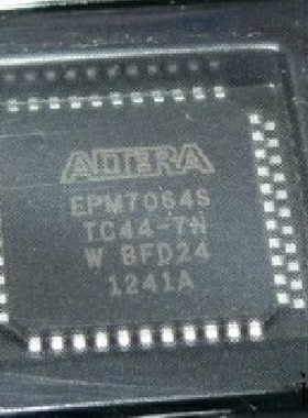 EPM7064STI44－7N EPM7064TC44－15 EPM7064TC44－7 原装