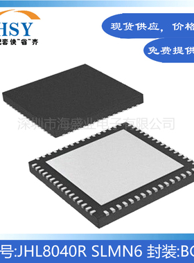 JHL8040R SLMN6 贴片嵌入式BGA封装输入/输出控制器接口集成芯片