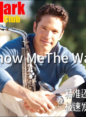 Show Me The Way 戴夫考兹 Dave Koz 扒谱服务 萨克斯谱 伴奏