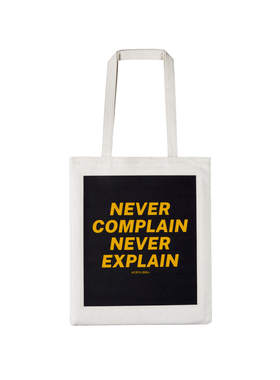 Gallery Bag #0090 never complain never explain  ACRYLISM