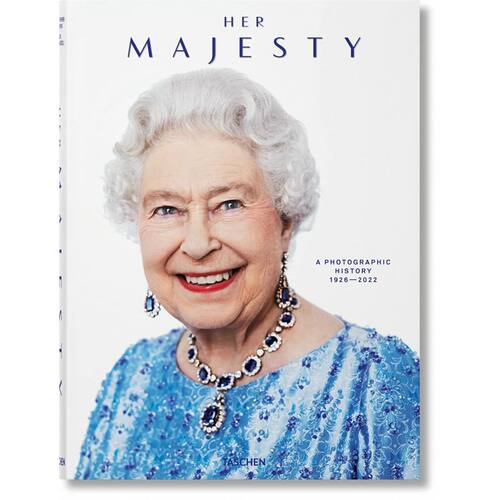 英文原版 Her Majesty女王陛下:1926年至今的摄影历程 英国皇室伊丽莎白二世图书 TASCHEN出版